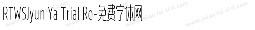 RTWSJyun Ya Trial Re字体转换
